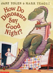 Cover of: How Do Dinosaurs Say Good Night? by 