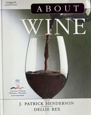About wine by J. Patrick Henderson, Dellie Rex