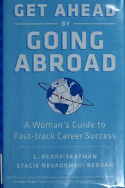 Cover of: Girls go global: fast-track your career by working overseas