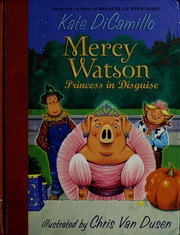 Cover of: Mercy Watson: Princess in Disguise