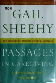 Passages in caregiving by Gail Sheehy