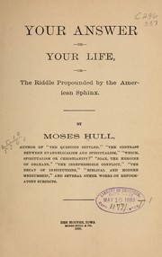 Cover of: Your answer or your life: or The riddle propounded by the American Sphinx.