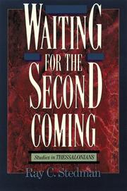 Cover of: Waiting for the second coming: studies in Thessalonians