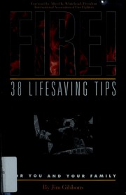 Cover of: Fire! 38 lifesaving tips for you and your family