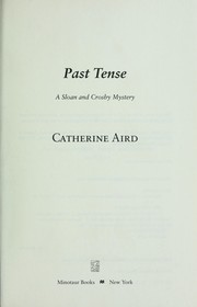 Cover of: Past Tense: a Sloan and Crosby mystery