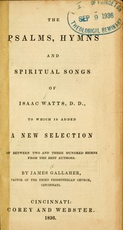 Cover of: The Psalms, hymns and spiritual songs of Isaac Watts, D.D. by Isaac Watts