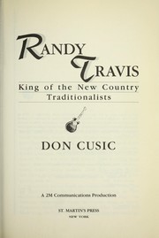 Cover of: Randy Travis: king of the new country traditionalists