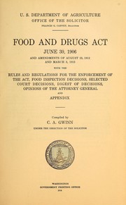Cover of: Food and Drugs Act, June 30, 1906, and amendments of August 23, 1912 and March 3, 1913 by United States. Dept. of Agriculture. Office of the General Counsel