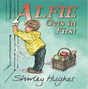 Cover of: Alfie Gets in First by Shirley Hughes