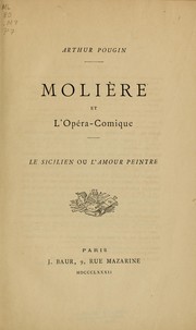 Cover of: Molière et l'opéra-comique.: Le Sicilien, ou L'amour peintre.