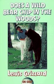 Cover of: Does a wild bear chip in the woods?: Lewis Grizzard on golf.