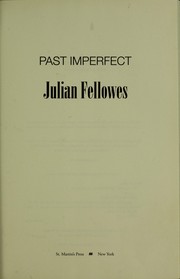 Past imperfect by Julian Fellowes