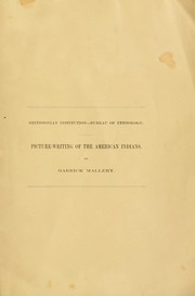 Cover of: Picture-writing of the American Indians: extract from the tenth annual report of the Bureau of Ethnologoy