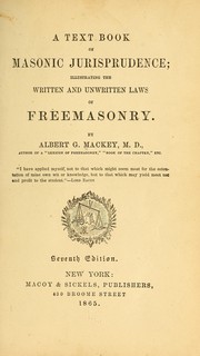 Cover of: A text book of Masonic jurisprudence: illustrating the written and unwritten laws of freemasonry