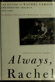 Cover of: Always, Rachel: the letters of Rachel Carson and Dorothy Freeman, 1952-1964