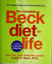 Cover of: The complete Beck diet for life: featuring the think thin eating plan
