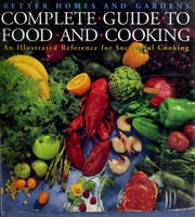 Cover of: Better Homes and Gardens Complete Guide to Food and Cooking