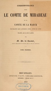 Cover of: Correspondance entre le comte de Mirabeau et le comte de La Marck: pendant les années 1789, 1790 et 1791.