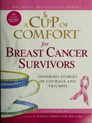 Cover of: A cup of comfort for breast cancer survivors: inspiring stories of courage and triumph
