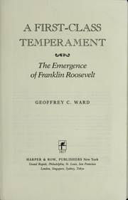Cover of: A First-Class Temperament: The Emergence of Franklin Roosevelt