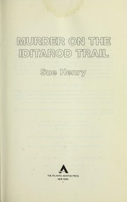 Murder on the Iditarod Trail by Henry, Sue