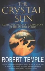 The crystal sun : rediscovering a lost technology of the ancient world