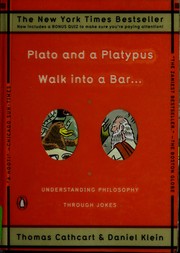 Cover of: Plato and a platypus walk into a bar--: understanding philosophy through jokes