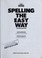 Cover of: Spelling the easy way