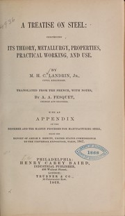 Cover of: A treatise on steel: comprising its theory, metallurgy, properties, practical working, and use