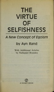 Cover of: The virtue of selfishness: a new concept of egoism