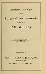 Cover of: Illustrated catalogue of surgical instruments by Fred Haslam & Co