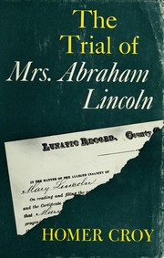 Cover of: The trial of Mrs. Abraham Lincoln.