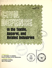 Cover of: Civil defense in the textile, apparel, and related industries. by United States. Business and Defense Services Administration.