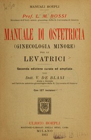 Cover of: Manuale di ostetricia (ginecologia minore) per le levatrici by Luigi Maria Bossi
