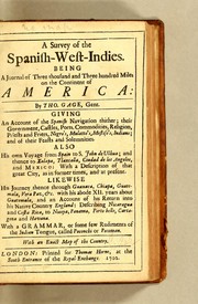 A survey of the Spanish-West-Indies. Being a journal of three thousand and three hundred miles on the continent of America by Thomas Gage