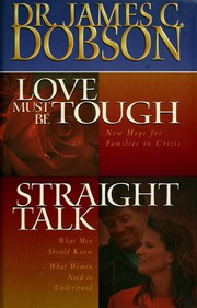 Cover of: Love must be tough by James C. Dobson