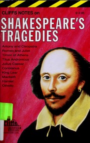 Cover of: Shakespeare's tragedies, notes: summaries and critical commentaries about the tragedies of William Shakespeare, including Titus Andronicus, Romeo and Juliet, Julius Caesar, Hamlet, Othello, King Lear, Macbeth, Timon of Athens, Anthony and Cleopatra, Coriolanus