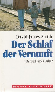 Cover of: Der Schlaf der Vernunft: Der Fall James Bulger