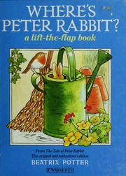 Cover of: Where's Peter Rabbit?: a lift-the-flap book.