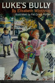 Cover of: Luke's bully by Elizabeth Winthrop