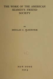 Cover of: The work of the American seamen's friend society