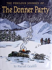 Cover of: The perilous journey of the Donner Party by Marian Calabro