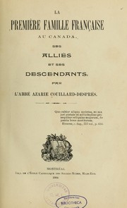 Cover of: La Première famille française au Canada: ses alliés et ses descendants \