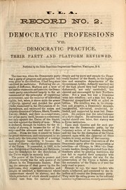 Cover of: Democratic professions vs. democratic practice: their party and platform reviewed.