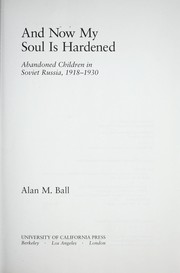 Cover of: And now my soul is hardened by Alan M. Ball