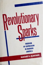 Cover of: Revolutionary sparks: freedom of expression in modern America