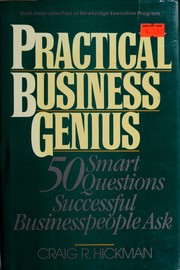 Cover of: Practical business genius: 50 smart questions successful businesspeopleask.