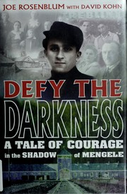 Cover of: Defy the darkness: a tale of courage in the shadow of Mengele
