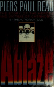 Cover of: Ablaze: the story of the heroes and victims of Chernobyl