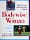 Cover of: The Bodywise Woman